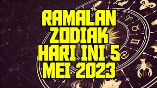 RAMALAN ZODIAK HARI INI 5 MEI 2023