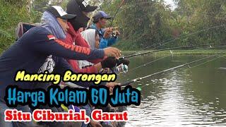 PESTA STRIKE BORONGAN KOLAM 60 JUTA  MANCING DI SETU CIBURIAL GARUT