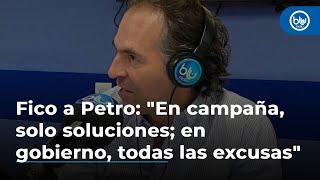 Fico Gutiérrez a Petro En campaña solo soluciones en gobierno todas las excusas