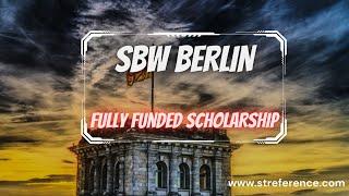SBW BERLIN FULLY FUNDED SCHOLARSHIP  STUDY IN GERMANY  FREE SCHOLARSHIPS