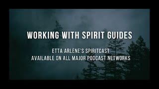Working With Spirit Guides  Etta Arlenes Spiritcast