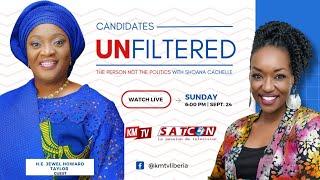 CANDIDATES UNFILTERED with H.E. Jewel Howard Taylor.