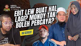 #609 Ebit Lew Buat Hal Dengan Mondy Pula? Orang Fasik Tak Boleh Percaya?