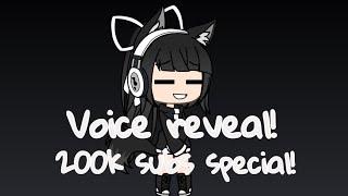 My voice reveal200k subs specialGacha life