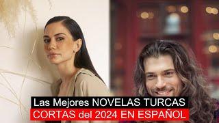 Las Mejores NOVELAS TURCAS CORTAS del 2024  EN ESPAÑOL