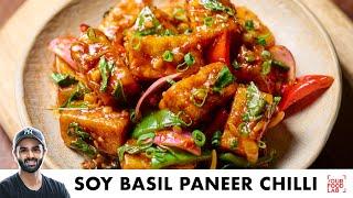 Soy Basil Paneer Chilli  Restaurant Style Paneer Starter  सोया बेसिल पनीर चिल्ली  Sanjyot Keer