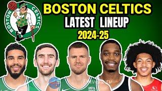 Boston Celtics Latest lineup 2024-25 NBA update