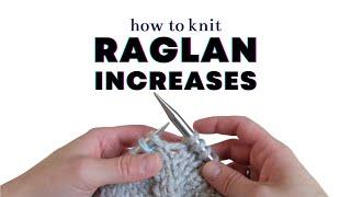 How to Knit 4 Different Types of Raglan Increases