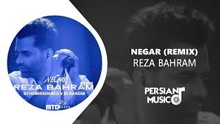 Reza Bahram Negar Remix رضا بهرام - آهنگ نگار - ریمیکس