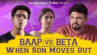 Baap Vs Beta When Son Moves Out ft. Gagan Arora Sudhir Kumar and Neelu Dogra