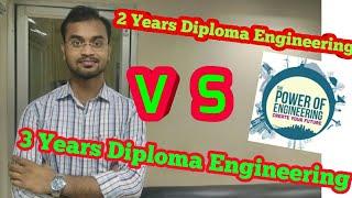 Diffrence Between Two years  Diploma  or Three Years Diploma engineering Full time. Engineering