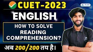 CUET 2023 English  How To Solve Reading Comprehension ?  CUET English Language Preparation