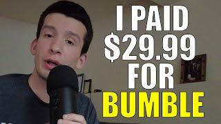 I paid 29.99 for 1 week of Bumble Premium #bumble