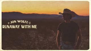 Jon Wolfe - Runaway With Me Official Audio