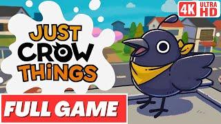 JUST CROW THINGS Gameplay Walkthrough FULL GAME - No Commentary