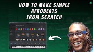 How To Make Afrobeats  From Scratch  FL Studio Afrobeat Tutorial