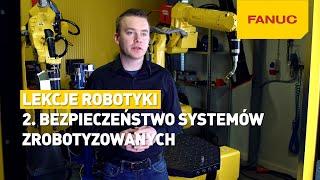 LEKCJE ROBOTYKI ODC. 2 BEZPIECZEŃSTWO SYSTEMÓW ZROBOTYZOWANYCH 2016