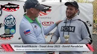 Trout Area Slovakia - Kvalifikácia 2023 - Rozhovor s postupujúcimi pretekármi