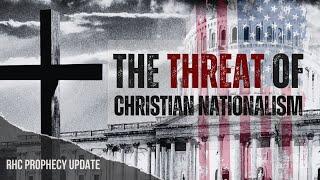 The Threat of Christian Nationalism Prophecy Update