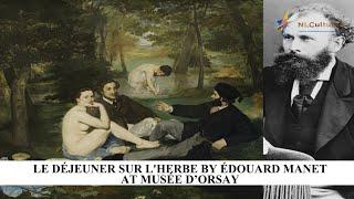 Le Déjeuner sur lherbe by Édouard Manet at The Musée dOrsay
