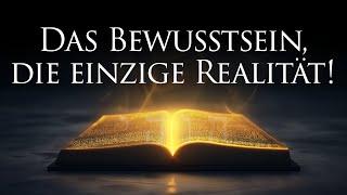 Das Bewusstsein die einzige Realität - Neville Goddard Hörbuch