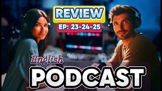 Learn English with podcast  for beginners to intermediates  THE REVIEW 2 23-24-25English podcast