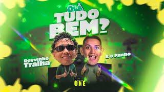 Deyvinho Tralha É O Fanho - Olá Tudo Bem  Nk no Beat 