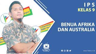 IPS Kelas 9 - Benua Afrika Dan Australia - SMP Doa Bangsa  Abid Lailata Naharo