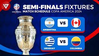  SEMI FINALS COPA AMERICA 2024 FIXTURES - Match Schedule Copa America 2024 Semifinals