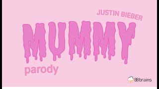 Mummy - Justin Bieber Yummy Parody with Lyrics