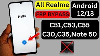 Realme C51C53C55C30C35Note 50 Frp Bypass 2024  All Realme Android 1213 Google Account Bypass