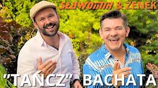 SŁAWOMIR & ZENEK - TAŃCZ BACHATA Official Music Video NOWOŚĆ 2024 4K