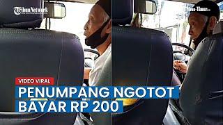 VIRAL Video Penumpang Angkot Ngotot Bayar Rp 200 Netizen Murka