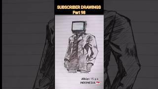 SUBSCRIBER DRAWINGS 98  #skibiditoilet #howtodraw #titancameraman