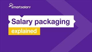 Salary packaging explained