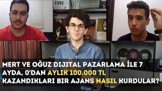 Aylık 100.000 TL kazandıkları ajansı nasıl kurdular? Mert&Oğuz Dijital Pazarlama Zone İle 7 ay