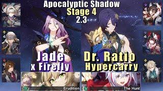Apocalyptic Shadow 4  E0 Jade Firefly & E0 Dr. Ratio Hyper  2.3 3 Stars  Star Rail
