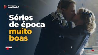 3 SÉRIES DE ÉPOCA ÓTIMAS E DESCONHECIDAS PARA VOCÊ ASSISTIR