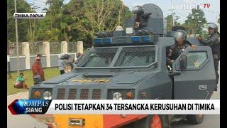 Polisi Tetapkan 34 Tersangka Kerusuhan di Timika Papua