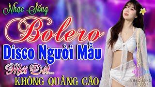 Kho Nhạc Bolero Disco Trữ Tình Toàn Bài Hay Cực Sôi ĐộngLk Nhạc Sống Thôn Quê Phối Mới Phê Bất Hủ