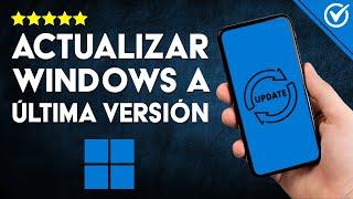 Cómo ACTUALIZAR  a la ÚLTIMA VERSIÓN Windows 1110 Instalar Manualmente o con Windows Update ​