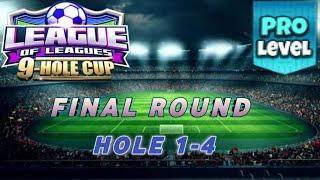 GOLF CLASH- LEAGUE OF LEAGUES 9-HOLE CUP- PRO FINAL ROUND - HOLES 1-4️ WHITE CLIFFS COURSES️