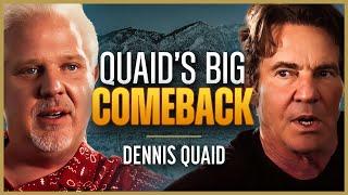 How Jesus & Yoko Ono Helped Dennis Quaid After a Nervous Breakdown  The Glenn Beck Podcast  Ep 225