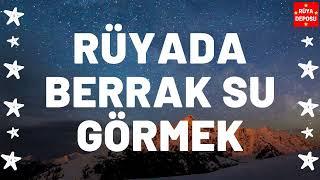 Rüyada Berrak Su Görmek Ne Anlama Gelir - Rüya Tabiri - Rüya Deposu