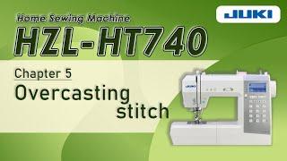 JUKI HZL-HT740 CH5 -Overcasting stitch-
