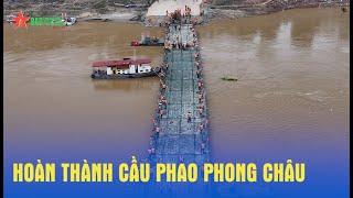 Hoàn thành cầu phao Phong Châu - Báo QĐND