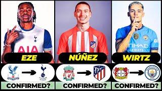  ALL LATEST CONFIRMED TRANSFER AND RUMOURS 2024  Nunez Wirtz Eze️