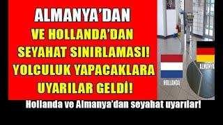 Almanya’dan ve Hollandadan seyahat uyarıları geldi #almanyahaberleri #ateşhattı