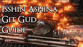 Sekiro Shadows Die Twice - Git Gud Guide Isshin Ashina