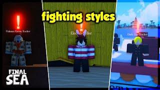 Where to find ALL fighting styles in Final Sea  Roblox